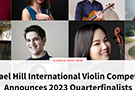 新西兰迈克尔希尔国际小提琴比赛公布2023年四分之一决赛入围者名单